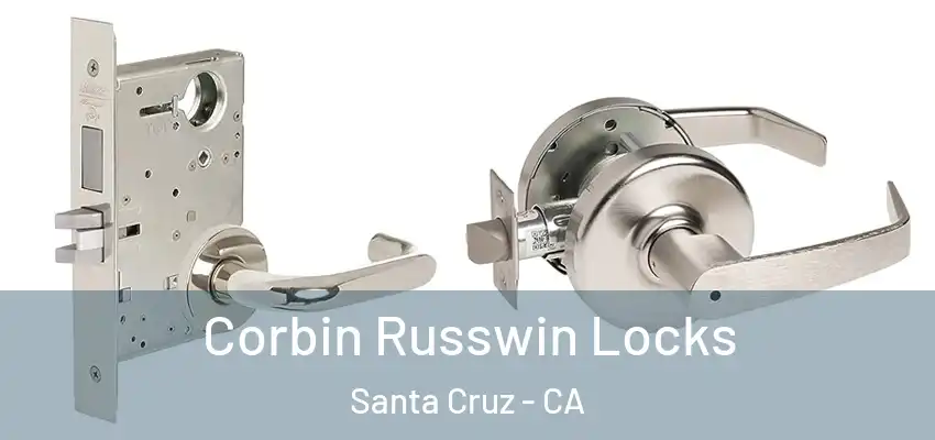 Corbin Russwin Locks Santa Cruz - CA