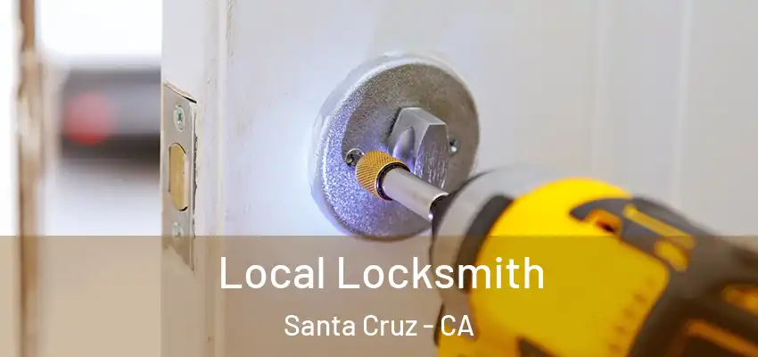  Local Locksmith Santa Cruz - CA
