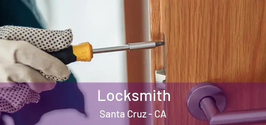  Locksmith Santa Cruz - CA
